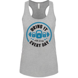 Bring It All Day, Every day Women's Tank