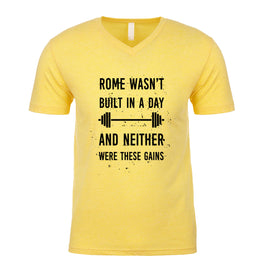 Rome Wasn't Built In A Day And Neither Were These Gains Men's V Neck